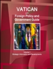 Vatican City Foreign Policy and Government Guide Volume 1 Strategic Information and Developments - Book