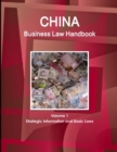 China Business Law Handbook Volume 1 Strategic Information and Basic Laws - Book