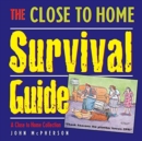 The Close to Home Survival Guide : A Close to Home Collection - Book