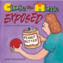 Close to Home Exposed - Book