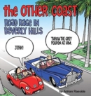 The Other Coast : Road Rage in Beverly Hills - Book