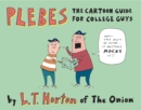 Plebes : The Cartoon Guide For College Guys - eBook
