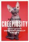 Creepiosity: A Hilarious Guide to the Unintentionally Creepy - Book
