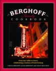 The Berghoff Family Cookbook : From Our Table to Yours, Celebrating a Century of Entertaining - eBook