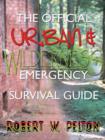 The Official Urban and Wilderness Emergency Survival Guide - Book