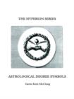 The Hyperion Series Astrological Degree Symbols : 2nd Edition - Book
