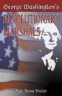 George Washington's Revolutionary Marshals - Book