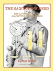 The Saxophone Reed : The Advanced Art of Adjusting Single Reeds - Book