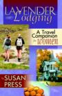 Lavender Lodging : A Travel Companion for Women - Book
