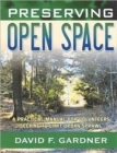 Preserving Open Space : A Practical Manual for Volunteers Seeking To Limit Urban Sprawl - Book