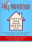 Fall Prevention : Don't Let Your House Kick You Out! - Book