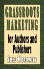 Grassroots Marketing for Authors and Publishers - Book