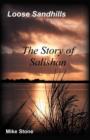 Loose Sandhills : The Story of Salishan - Book