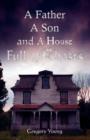 A Father, a Son and a House Full of Ghosts - Book
