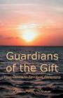 Guardians of the Gift : Your Guide to Spiritual Parenting - Book