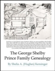 The George Shelby Prince Family Genealogy - Book
