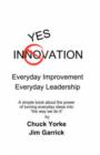 Yes Innovation : Everyday Improvement Everyday Leadership - Book