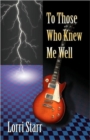 To Those Who Knew Me Well - Book