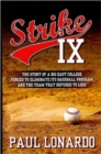 Strike IX : The Story of a Big East College Forced to Eliminate Its Baseball Program and the Team That Refused to Lose - Book