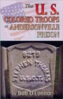 The U.S. Colored Troops at Andersonville Prison - Book