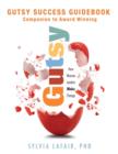 Gutsy Success Guidebook : Companion to Award Winning Gutsy - Book