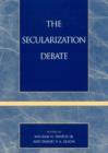 The Secularization Debate - Book