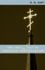 The Lost Soul of American Protestantism - Book