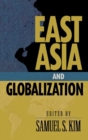 East Asia and Globalization - Book