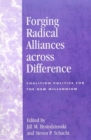 Forging Radical Alliances across Difference : Coalition Politics for the New Millennium - Book