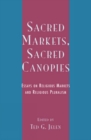 Sacred Markets, Sacred Canopies : Essays on Religious Markets and Religious Pluralism - Book