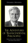 The Adventures of Transcendental Philosophy : Karl-Otto Apel's Semiotics and Discourse Ethics - Book