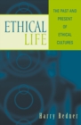 Ethical Life : The Past and Present of Ethical Cultures - Book