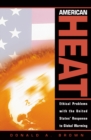 American Heat : Ethical Problems with the United States' Response to Global Warming - Book