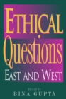 Ethical Questions : East and West - Book
