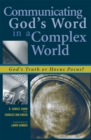 Communicating God's Word in a Complex World : God's Truth or Hocus Pocus? - Book