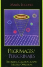 Pilgrimages/Peregrinajes : Theorizing Coalition Against Multiple Oppressions - Book