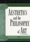 Aesthetics and the Philosophy of Art : An Introduction - Book