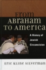 From Abraham to America : A History of Jewish Circumcision - Book