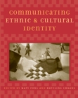 Communicating Ethnic and Cultural Identity - Book