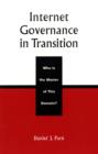 Internet Governance in Transition : Who Is the Master of This Domain? - Book