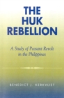 The Huk Rebellion : A Study of Peasant Revolt in the Philippines - Book