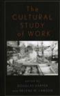 The Cultural Study of Work - Book
