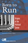 Born to Run : Origins of the Political Career - Book