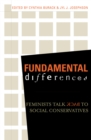 Fundamental Differences : Feminists Talk Back to Social Conservatives - Book