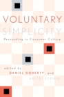 Voluntary Simplicity : Responding to Consumer Culture - Book