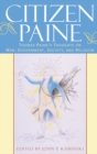 Citizen Paine : Thomas Paine's Thoughts on Man, Government, Society, and Religion - Book
