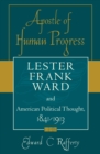 Apostle of Human Progress : Lester Frank Ward and American Political Thought, 1841-1913 - Book