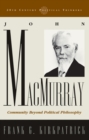 John Macmurray : Community beyond Political Philosophy - Book