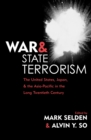 War and State Terrorism : The United States, Japan, and the Asia-Pacific in the Long Twentieth Century - Book
