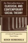 An Introduction to Classical and Contemporary Social Theory : A Critical Perspective - Book